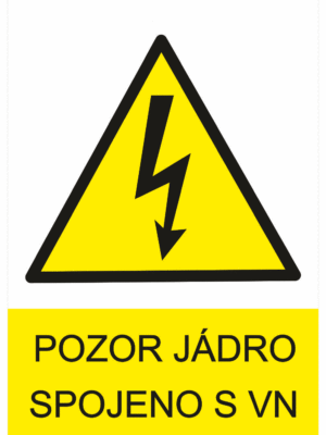 Značení elektro a ESD - Elektro výstrahy: Pozor jádro spojeno v VN