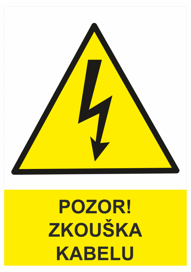 Značení elektro a ESD - Elektro výstrahy: Pozor zkouška kabelu