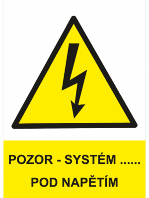 Značení elektro a ESD - Elektro výstrahy: Pozor - systém ....... pod napětím