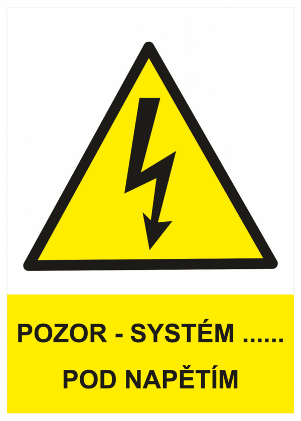 Značení elektro a ESD - Elektro výstrahy: Pozor - systém ....... pod napětím