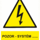 Značení elektro a ESD - Elektro výstrahy: Pozor - systém ....... pod napětím