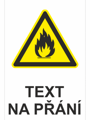 Bezpečnostní výstražná tabulka na přání - Symbol s textem na přání: Hořlavé