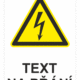 Bezpečnostní výstražná tabulka na přání - Symbol s textem na přání: Elektrické
