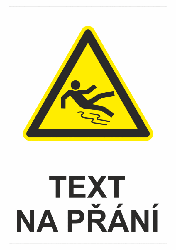 Bezpečnostní výstražná tabulka na přání - Symbol s textem na přání: Nebezpečí uklouznutí