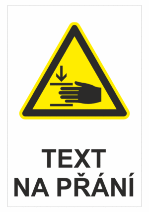 Bezpečnostní výstražná tabulka na přání - Symbol s textem na přání: Nebezpečí stlačení ruky