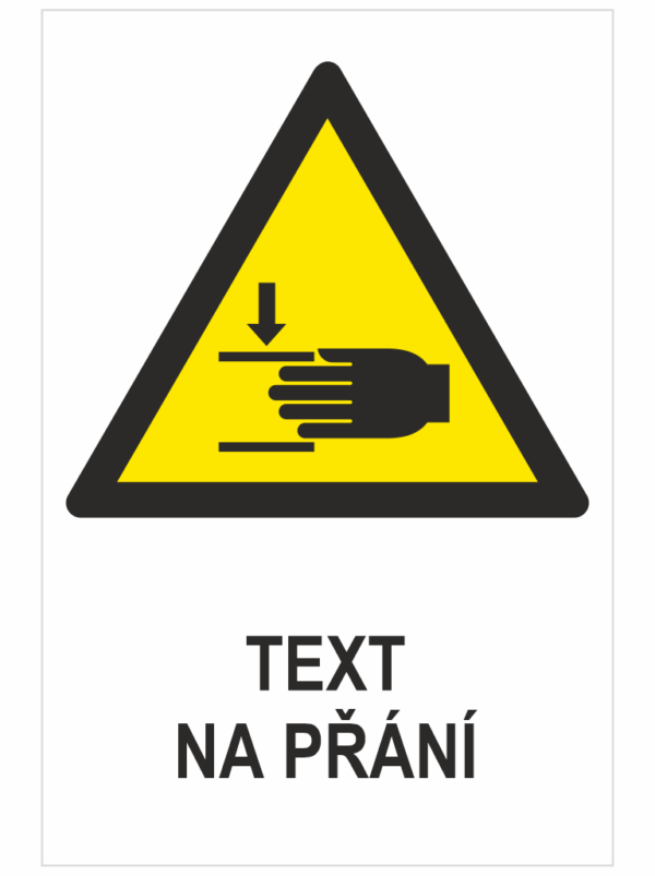 Rozdrcení ruky ISO 7010 - Váš text