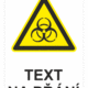 Bezpečnostní výstražná tabulka na přání - Symbol s textem na přání: Biologické nebezpečí