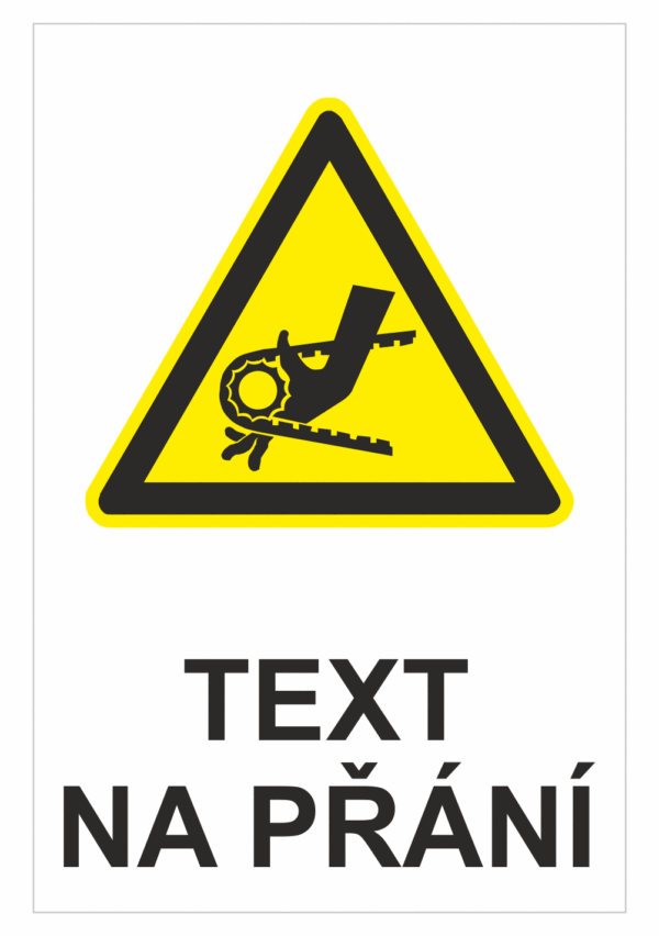 Bezpečnostní výstražná tabulka na přání - Symbol s textem na přání: Nebezpečí vtažení
