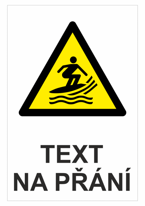 Bezpečnostní výstražná tabulka na přání - Symbol s textem na přání: Surfing