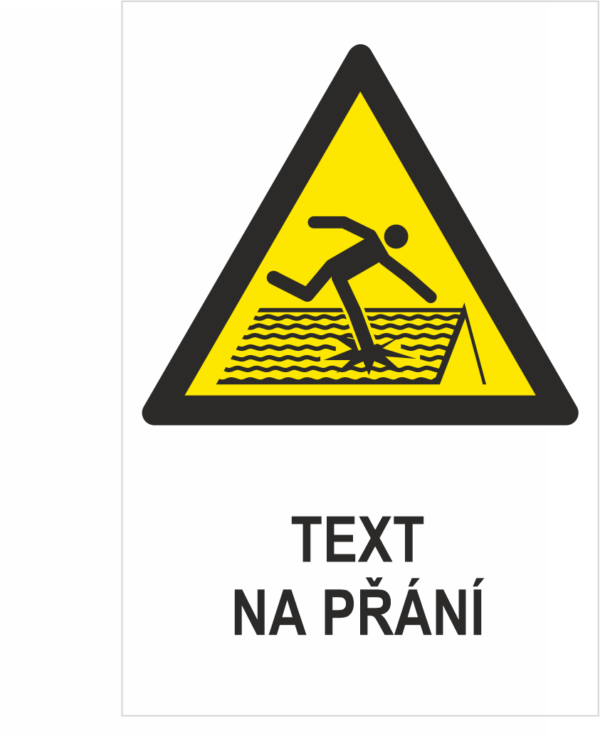 Střecha není bezpečná proti prolomení ISO 7010 - Váš text