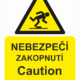 Výstražná bezpečnostní tabulka symbol s textem: "Nebezpečí zakopnutí / Caution Mind the step"