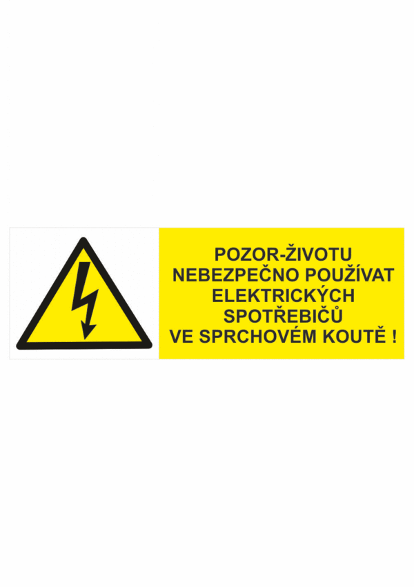 Značení elektro a ESD - Elektro výstrahy: Pozor životu nebezpečno, používat el. spotřebičů ve sprchovém koutě