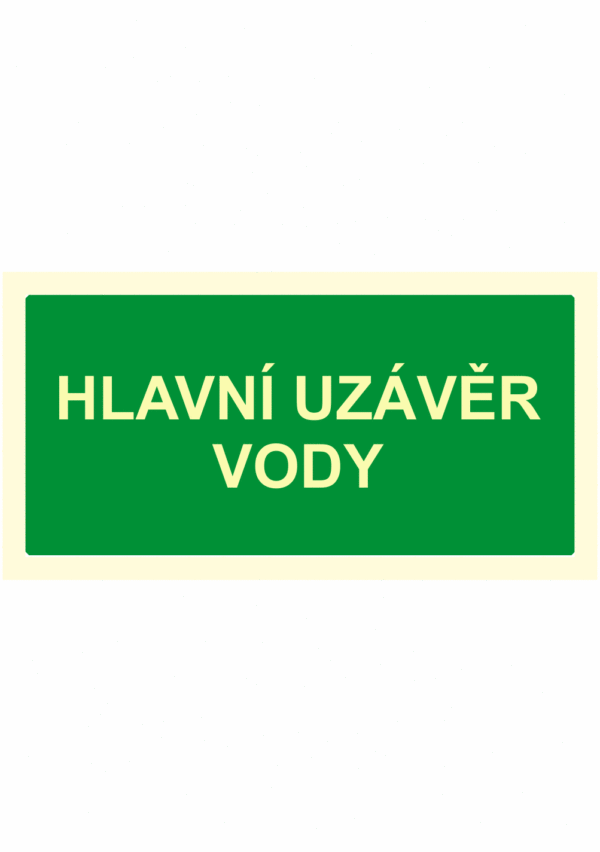 Fotoluminiscenční bezpečnostní značení - Text bez symbolu: "Hlavní uzávěr vody"