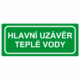 Únikové tabulky a značení bezpečí textová: "Hlavní uzávěr teplé vody"