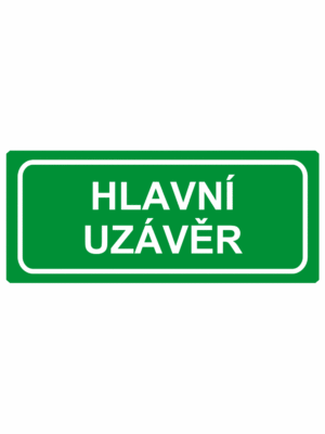 Únikové tabulky a značení bezpečí textová: "Hlavní uzávěr"