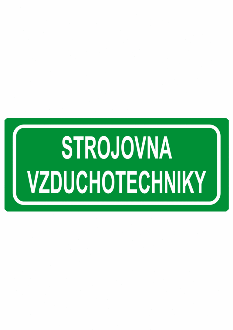 Únikové tabulky a značení bezpečí textová: "Strojovna vzduchotechniky"