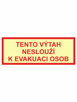 Fotoluminiscenční bezpečnostní značení - Text bez symbolu: "Tento výtah neslouží k evakuaci osob"