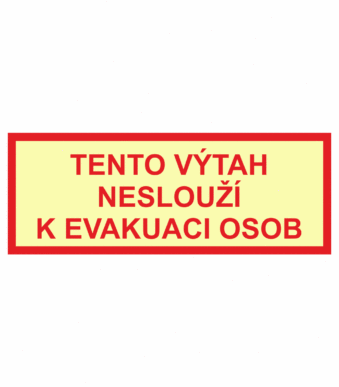 Fotoluminiscenční bezpečnostní značení - Text bez symbolu: "Tento výtah neslouží k evakuaci osob"
