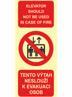 Zákazová bezpečnostní fotoluminiscenční tabulka text anglický a český se symbolem: "Elevator should not be used in case of fire / Tento výtah neslouží k evakuaci osob"