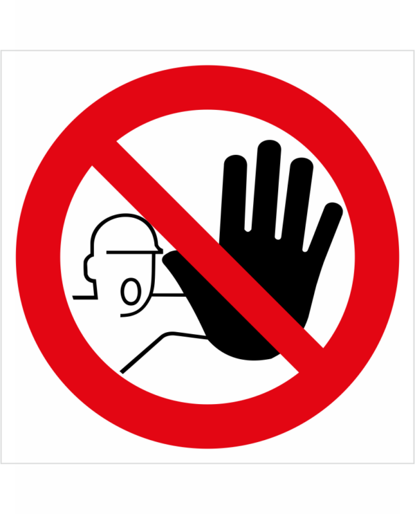 Bezpečnostní značení - Zákazový symbol: Nepovolaným vstup zakázán