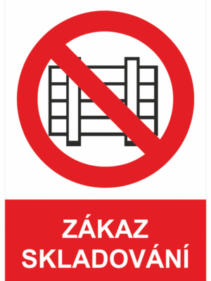 Zákazová bezpečnostní tabulka symbol s textem: "Zákaz skladování"