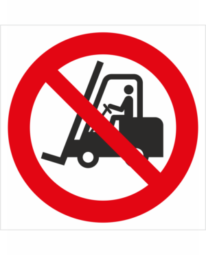 Bezpečnostní značení - Zákazový symbol: Zákaz vysokozdvižných vozíků