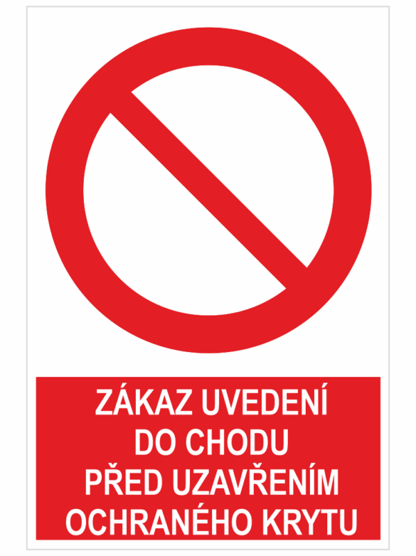 Zákaz uvedení do chodu před uzavřením ochranného krytu