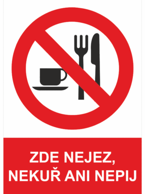 Zákazová bezpečnostní tabulka symbol s textem: "Zde nejez, nekuř ani nepij"