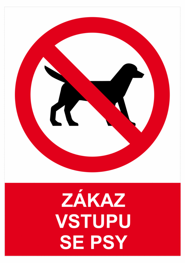 Zákazová bezpečnostní tabulka symbol s textem: "Zákaz vstupu se psy"