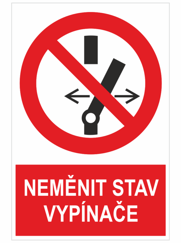 NEMĚNIT STAV VYPÍNAČE