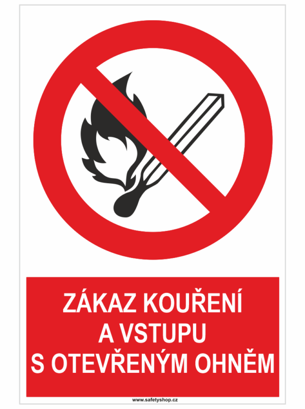 ZÁKAZ KOUŘENÍ A VSTUPU S OTEVŘENÝM OHNĚM