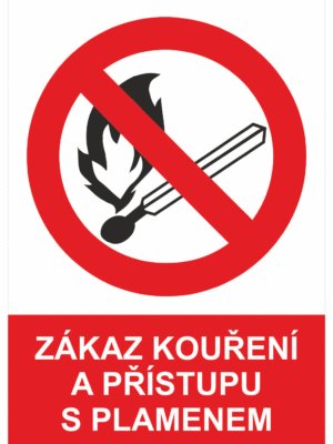 Zákazová bezpečnostní tabulka symbol s textem: "Zákaz kouření a přístupu s plamenem"