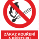 Zákazová bezpečnostní tabulka symbol s textem: "Zákaz kouření a přístupu s plamenem"