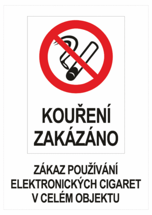 Zákazová bezpečnostní tabulka symbol s textem: "Kouření zakázáno + Zákaz používání elektronických cigaret v celém objektu"