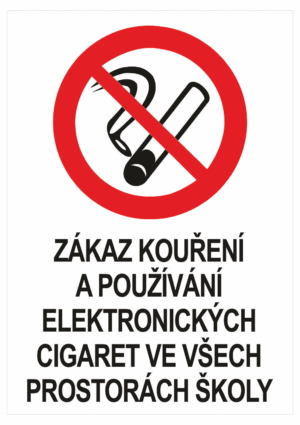 Zákazová bezpečnostní tabulka symbol s textem: "Zákaz kouření a používání elektronických cigaret ve všech prostorách školy"