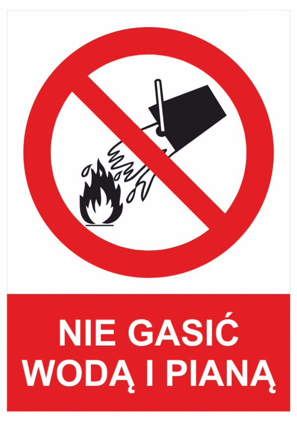 Zákazová bezpečnostní tabulka cizojazyčná symbol s textem: "Nie gasić woda i piana"