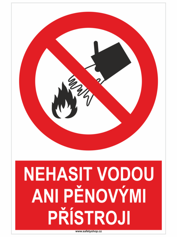 Nehasit vodou ani pěnovými přístroji ISO 7010