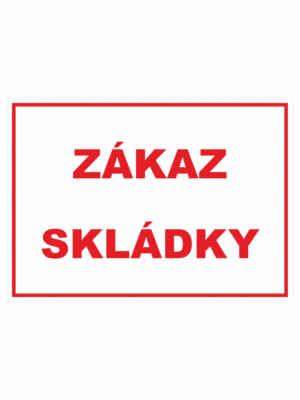 Zákazová bezpečnostní tabulka textová: "Zákaz skládky"