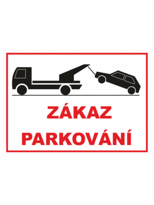 Zákazová bezpečnostní tabulka textová: "Zákaz parkování"