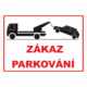 Zákazová bezpečnostní tabulka textová: "Zákaz parkování"