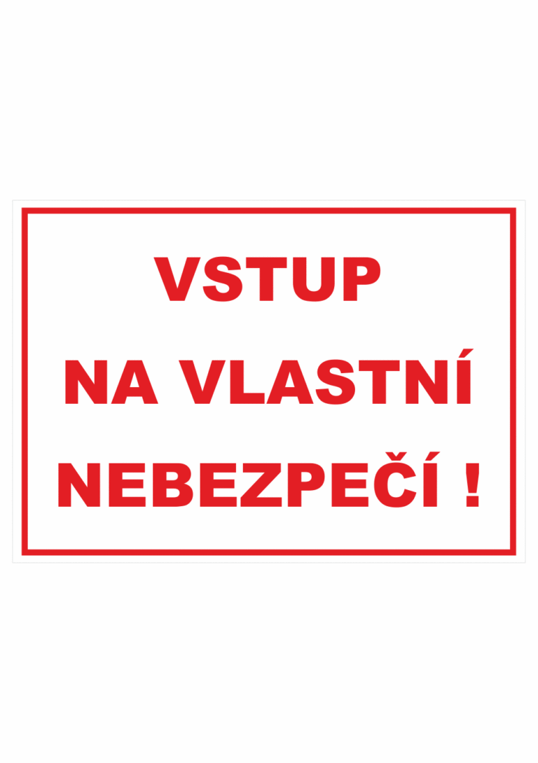 Vstup na vlastní nebezpečí | KRIŽAN - safetyshop
