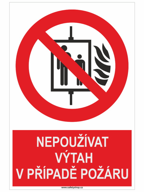 Výtah nepoužívat v případě požáru  ISO 7010