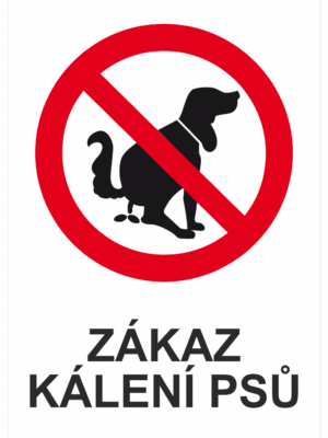 Zákazová bezpečnostní tabulka symbol s textem: "Zákaz kálení psů"