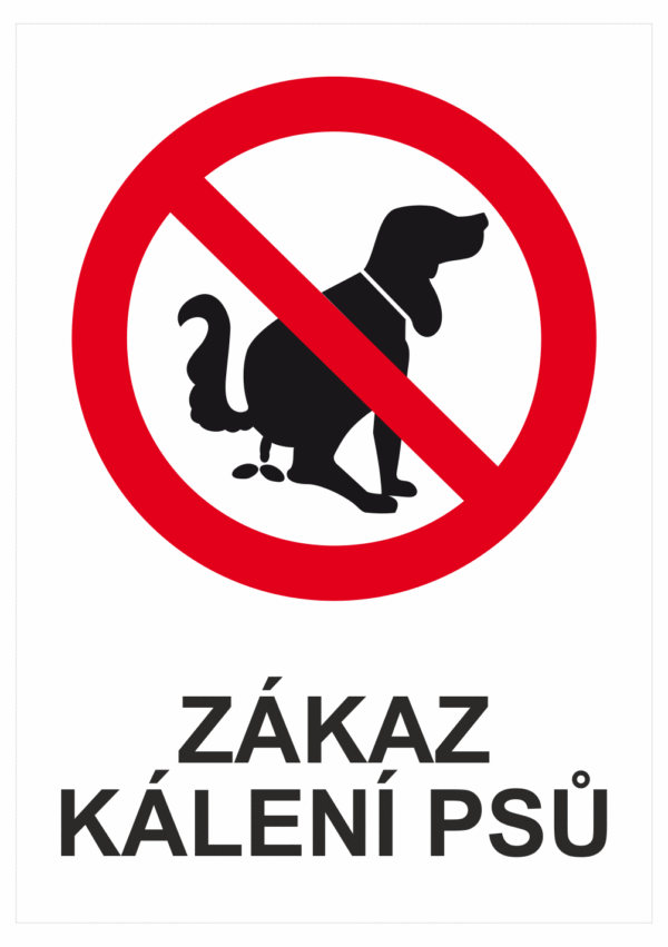 Zákazová bezpečnostní tabulka symbol s textem: "Zákaz kálení psů"