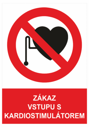 Zákazová bezpečnostní tabulka symbol s textem: "Zákaz vstupu s kardiostimulátorem"