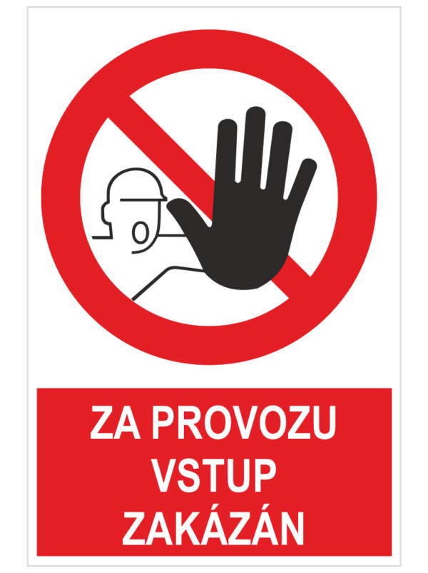 Za provozu vstup zakázán