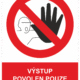 Zákazová bezpečnostní tabulka symbol s textem: "Výstup povolen pouze povolaným osobám"
