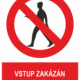 Zákazová bezpečnostní tabulka symbol s textem: "Vstup zakázán - Nebezpečný prostor"