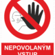 Zákazová bezpečnostní tabulka symbol s textem: "Nepovolaným vstup zakázán"