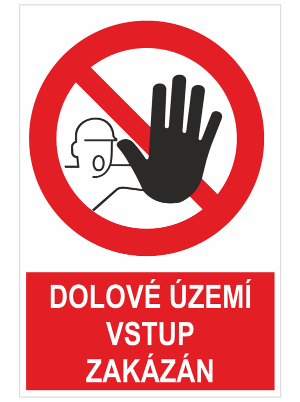Dolové území vstup zakázán